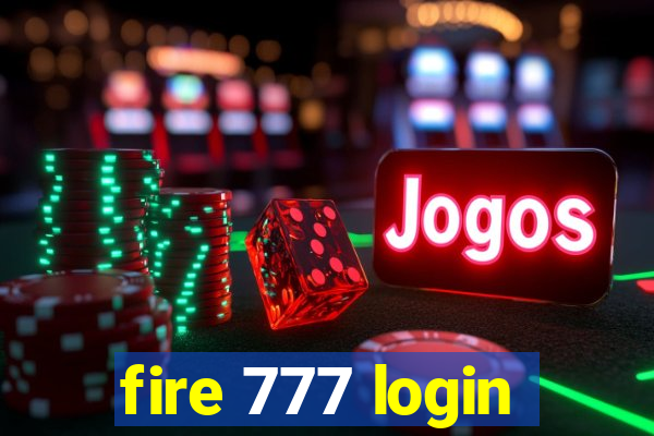 fire 777 login